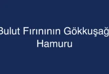 Bulut Fırınının Gökkuşağı Hamuru