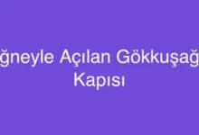 İğneyle Açılan Gökkuşağı Kapısı