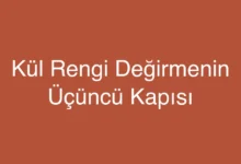 Kül Rengi Değirmenin Üçüncü Kapısı