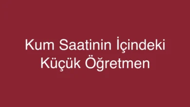 Kum Saatinin İçindeki Küçük Öğretmen