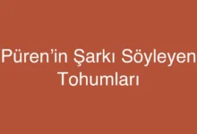 Püren’in Şarkı Söyleyen Tohumları