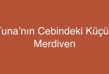 Tuna’nın Cebindeki Küçük Merdiven