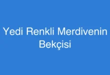 Yedi Renkli Merdivenin Bekçisi
