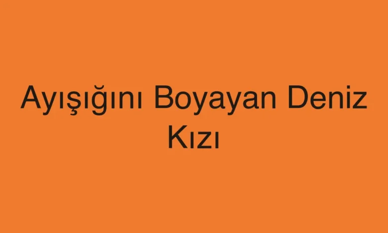 Ayışığını Boyayan Deniz Kızı