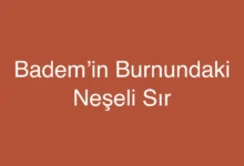 Badem’in Burnundaki Neşeli Sır