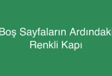 Boş Sayfaların Ardındaki Renkli Kapı