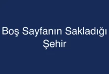 Boş Sayfanın Sakladığı Şehir