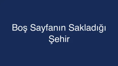 Boş Sayfanın Sakladığı Şehir