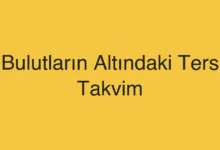 Bulutların Altındaki Ters Takvim