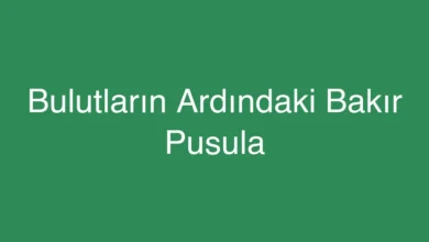 Bulutların Ardındaki Bakır Pusula