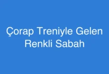 Çorap Treniyle Gelen Renkli Sabah