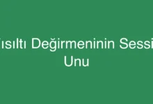 Fısıltı Değirmeninin Sessiz Unu