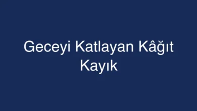 Geceyi Katlayan Kâğıt Kayık
