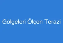 Gölgeleri Ölçen Terazi