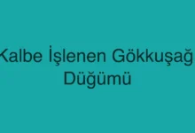 Kalbe İşlenen Gökkuşağı Düğümü