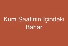 Kum Saatinin İçindeki Bahar