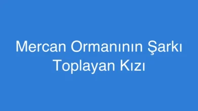 Mercan Ormanının Şarkı Toplayan Kızı