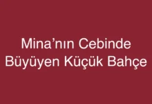 Mina’nın Cebinde Büyüyen Küçük Bahçe