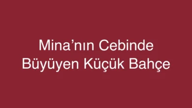 Mina’nın Cebinde Büyüyen Küçük Bahçe