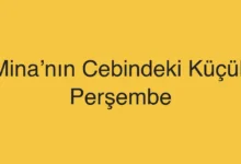 Mina’nın Cebindeki Küçük Perşembe