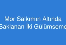 Mor Salkımın Altında Saklanan İki Gülümseme