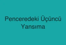 Penceredeki Üçüncü Yansıma
