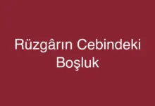Rüzgârın Cebindeki Boşluk