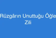 Rüzgârın Unuttuğu Öğle Zili