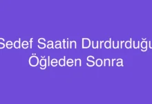 Sedef Saatin Durdurduğu Öğleden Sonra