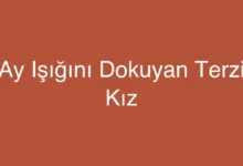 Ay Işığını Dokuyan Terzi Kız