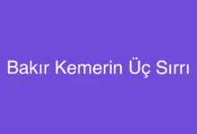 Bakır Kemerin Üç Sırrı