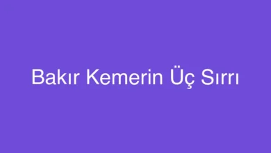 Bakır Kemerin Üç Sırrı