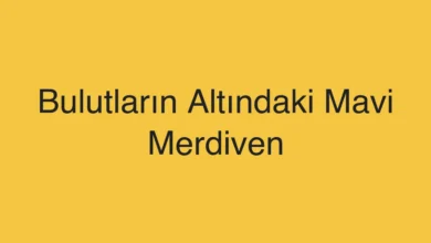 Bulutların Altındaki Mavi Merdiven
