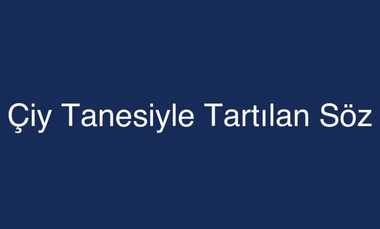 Çiy Tanesiyle Tartılan Söz