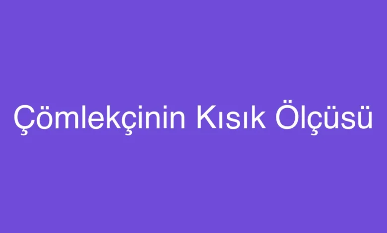Çömlekçinin Kısık Ölçüsü