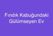 Fındık Kabuğundaki Gülümseyen Ev