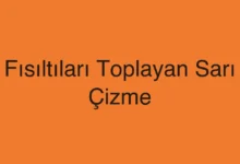 Fısıltıları Toplayan Sarı Çizme