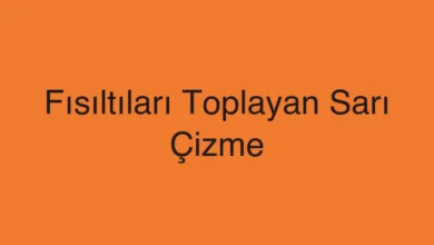 Fısıltıları Toplayan Sarı Çizme