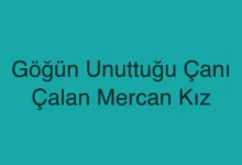 Göğün Unuttuğu Çanı Çalan Mercan Kız