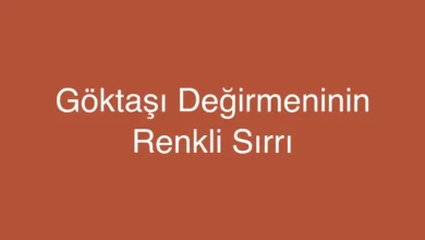 Göktaşı Değirmeninin Renkli Sırrı