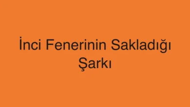 İnci Fenerinin Sakladığı Şarkı
