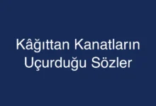 Kâğıttan Kanatların Uçurduğu Sözler