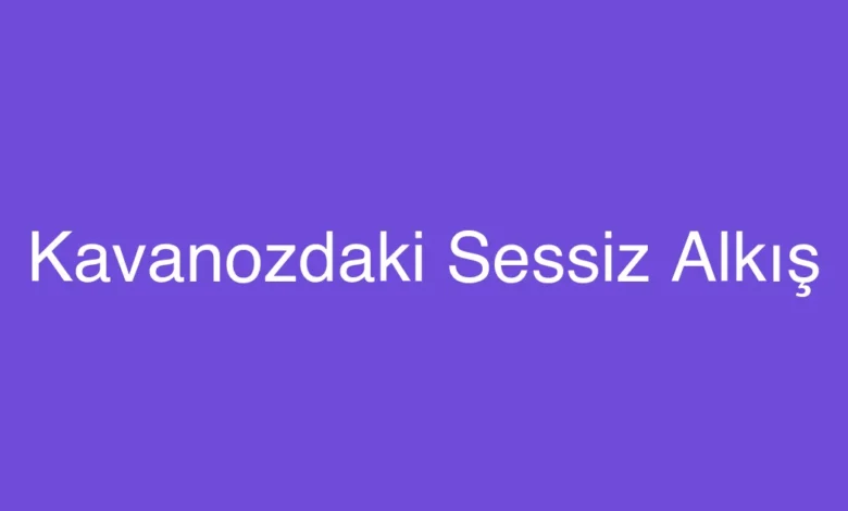 Kavanozdaki Sessiz Alkış