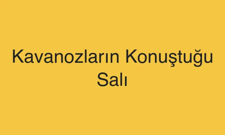 Kavanozların Konuştuğu Salı