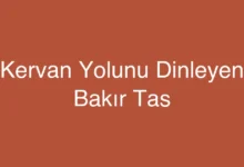 Kervan Yolunu Dinleyen Bakır Tas