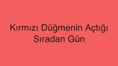 Kırmızı Düğmenin Açtığı Sıradan Gün