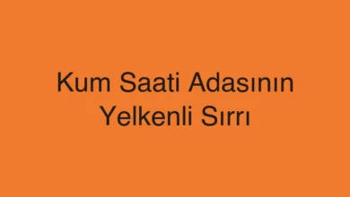 Kum Saati Adasının Yelkenli Sırrı