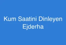 Kum Saatini Dinleyen Ejderha