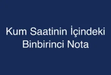 Kum Saatinin İçindeki Binbirinci Nota