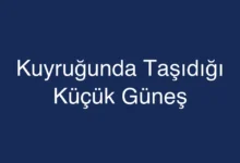 Kuyruğunda Taşıdığı Küçük Güneş